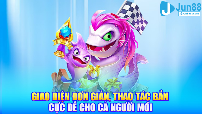 Giao diện đơn giản, thao tác bắn cực dễ cho cả người mới