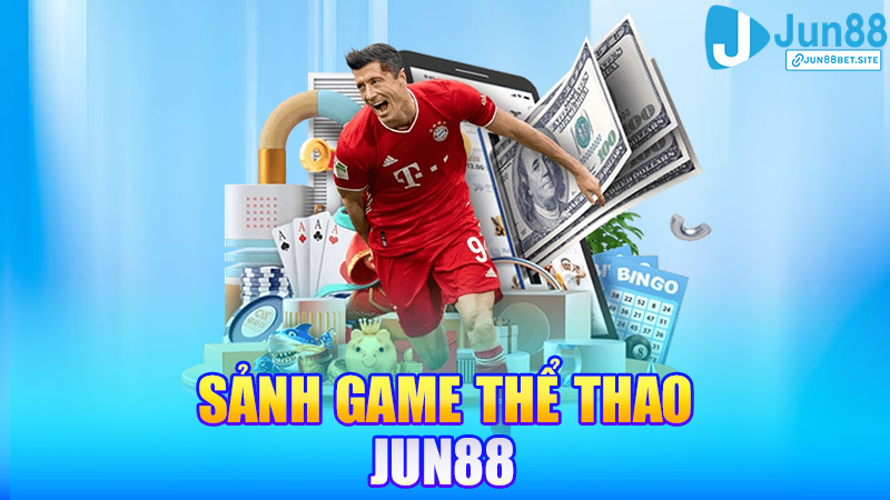 Thể thao Jun88 – Đặt kèo bóng đá mà cảm giác như ngồi sân vận động
